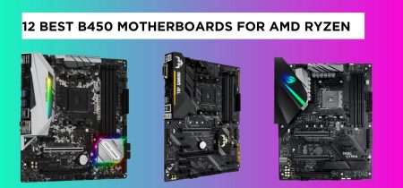 Best B450 Motherboards for AMD Ryzen in 2023!