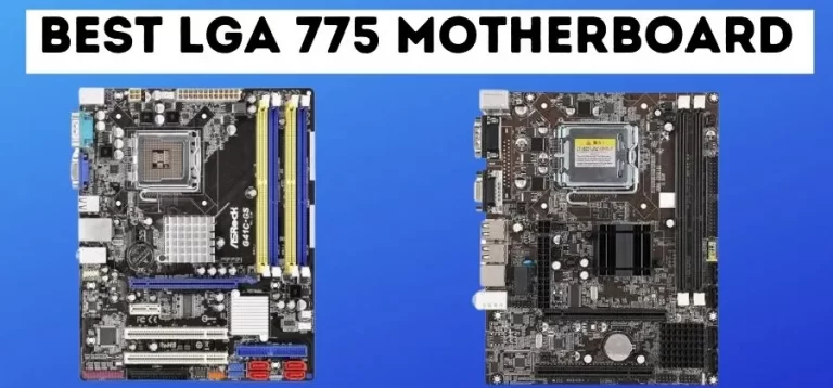 Best LGA 775 Motherboard