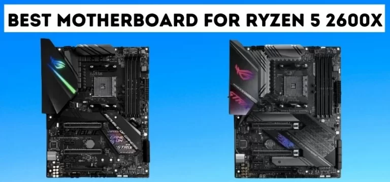 Best Motherboard for Ryzen 5 2600x